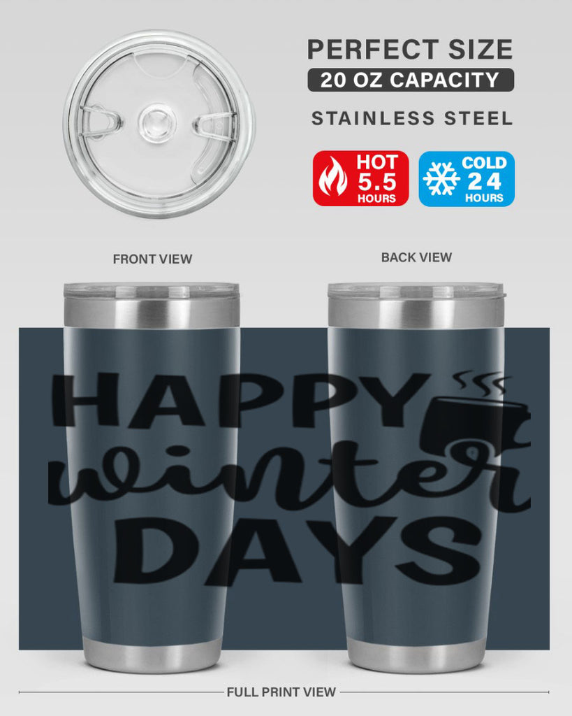 Happy Winter Days 119#- winter- Tumbler