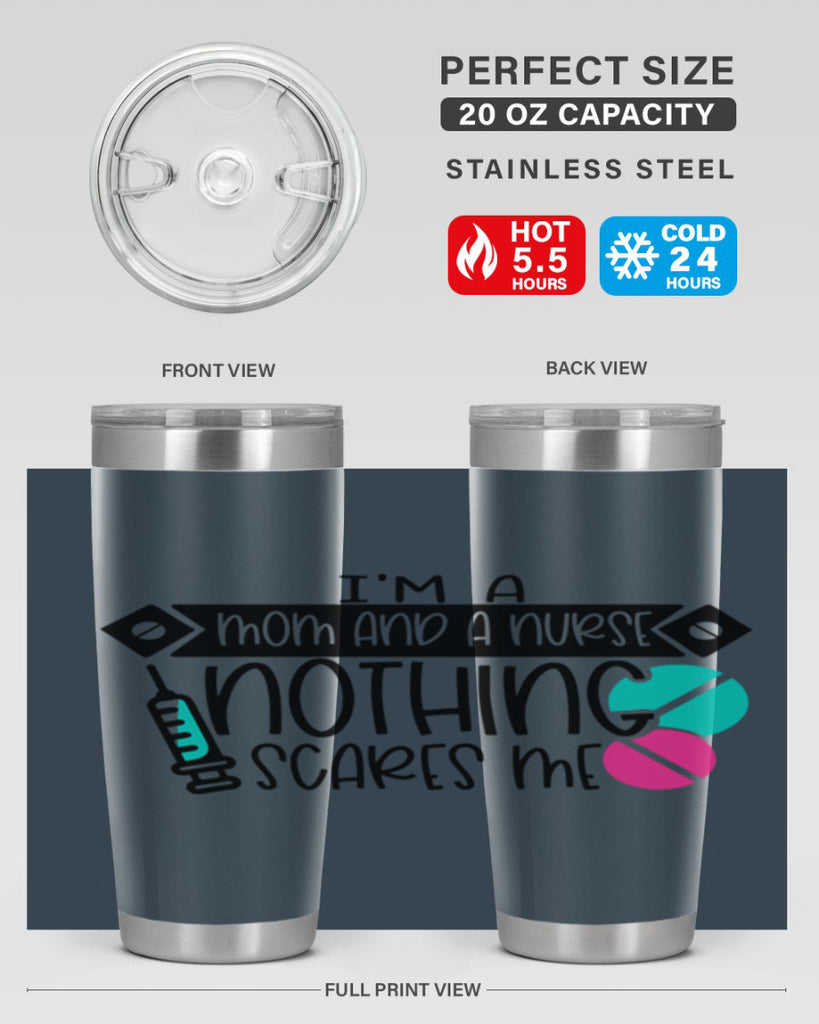 Im A Mom And A Nurse Nothing Scares Me Style Style 159#- nurse- tumbler