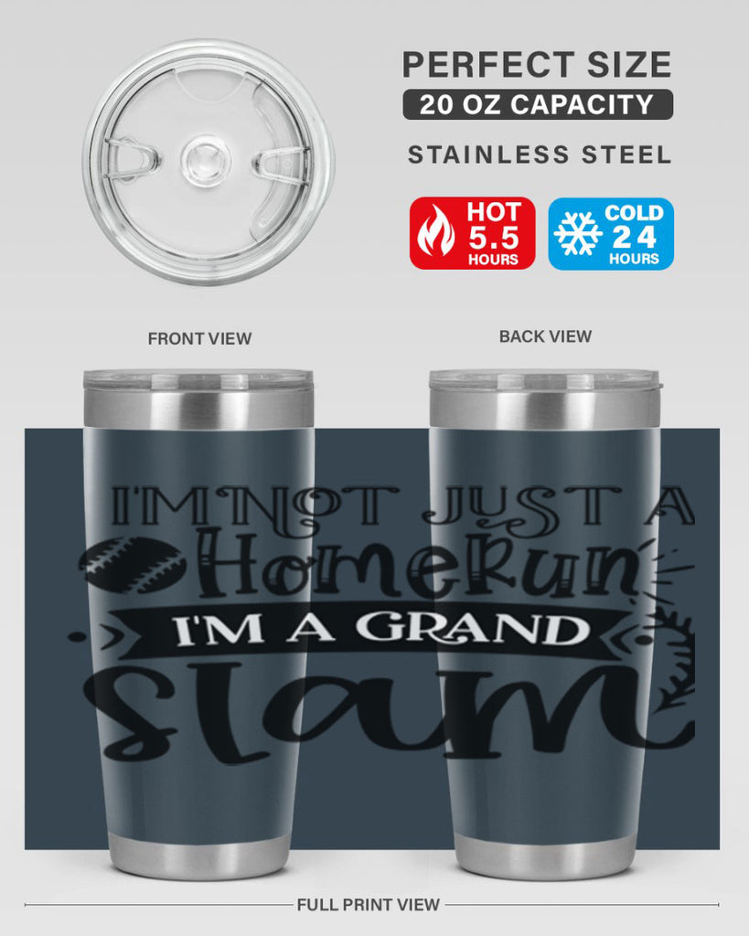 Im not Just a Homerun im a grand slam 2071#- baseball- Tumbler