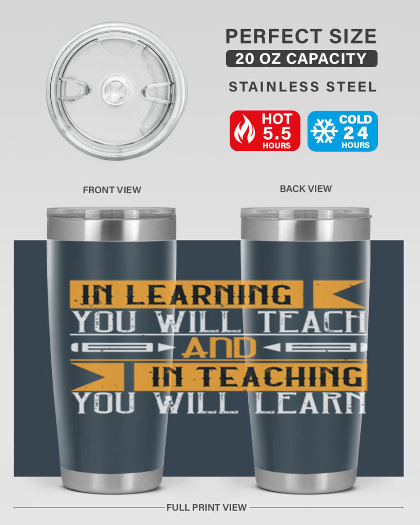 In learning you will teach and in teaching you will learn Style 98#- teacher- tumbler