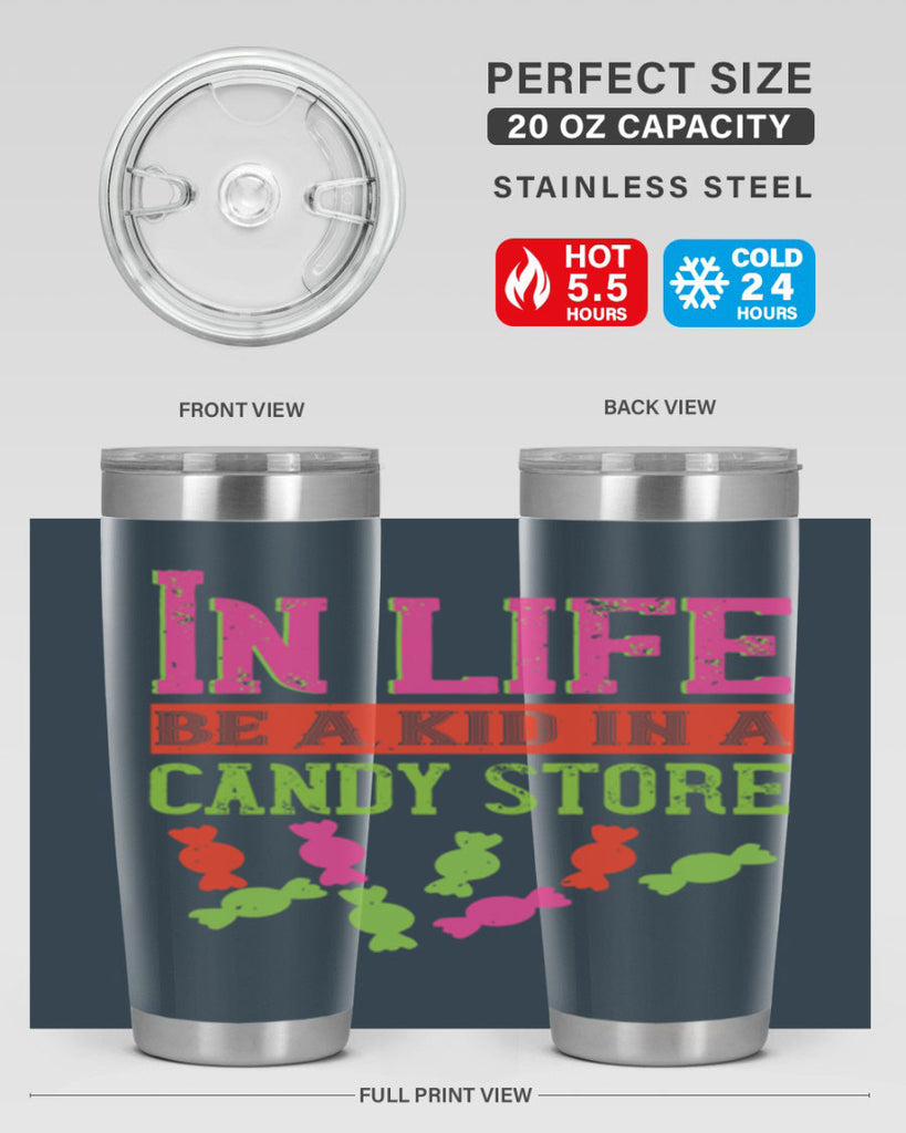 In life be a kid in a candy store Style 30#- baby- Tumbler
