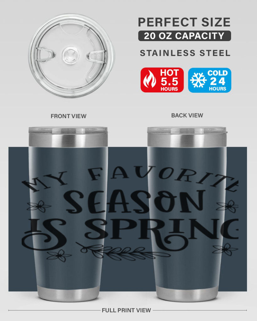 My favorite season is spring 350#- spring- Tumbler