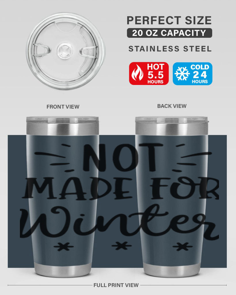 Not Made for Winter329#- winter- Tumbler