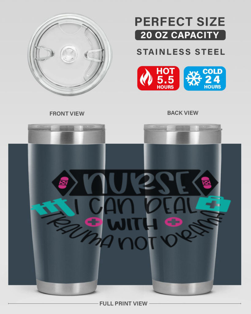 Nurse I Can Deal With Trauma Not Drama Style Style 115#- nurse- tumbler