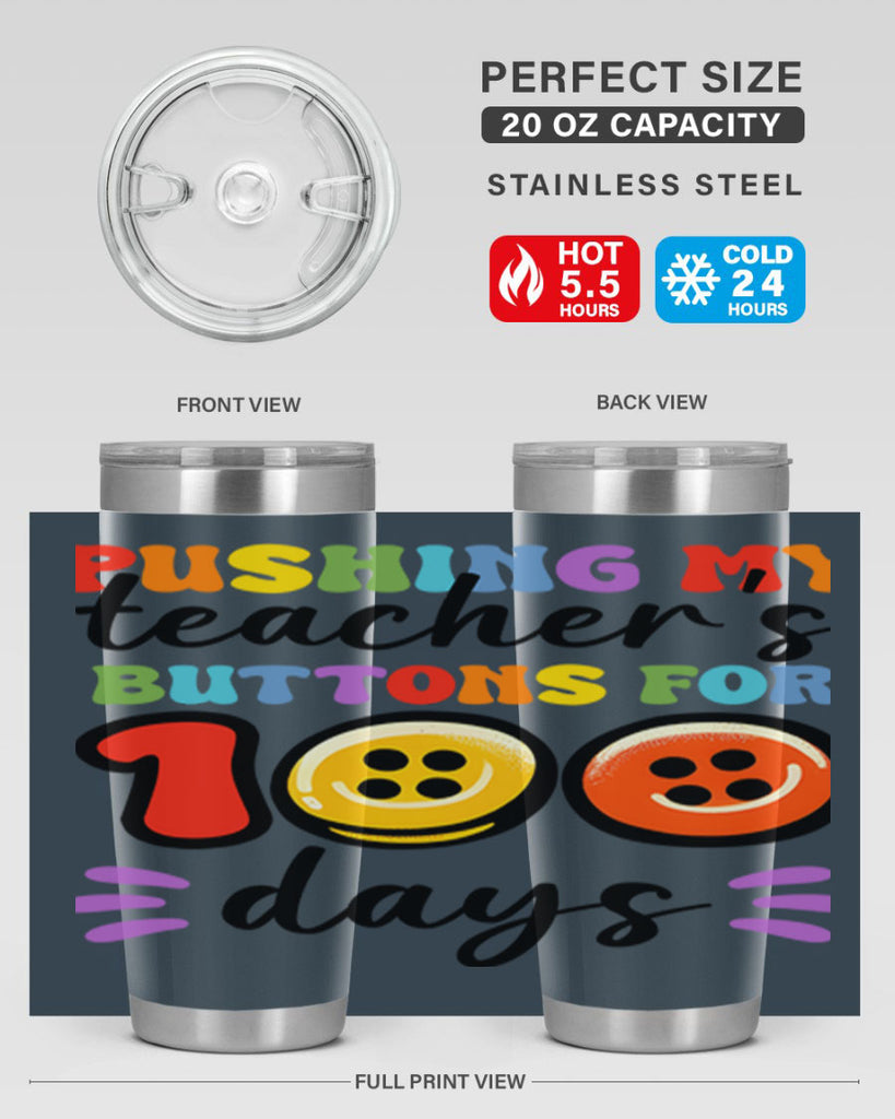 Pushing my Teachers Buttons PNG 55#- 100 days of school- Tumbler