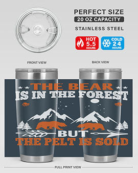 The bear is in the forest, but the pelt is soldd 31#- Bears- Tumbler