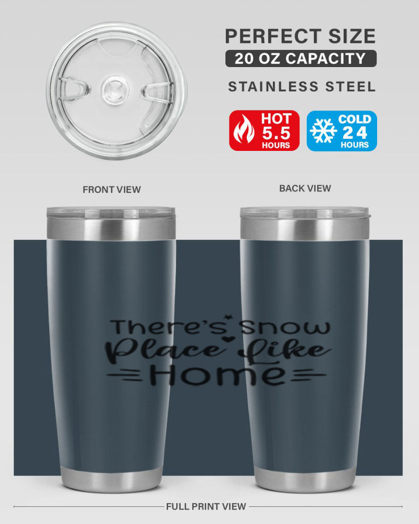 Theres Snow Place Like Home 406#- winter- Tumbler