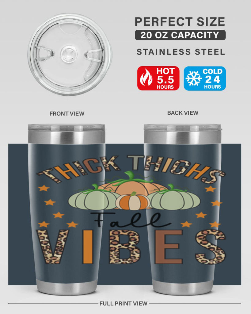 Thick Thighs Fall vibes 614#- fall- Tumbler