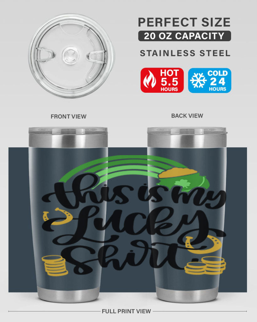 This Is My Lucky Shirt Style 22#- St Patricks Day- Tumbler