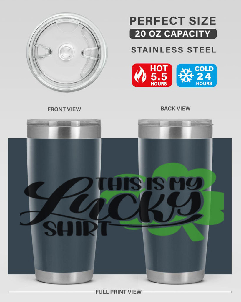This Is My Lucky Shirt Style 23#- St Patricks Day- Tumbler