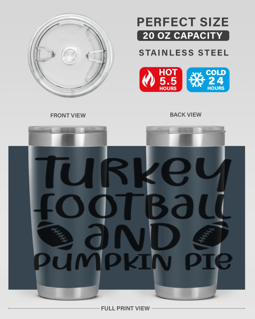 Turkey Football And Pumpkin Pie 622#- fall- Tumbler