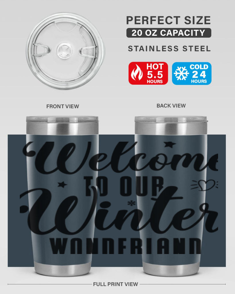 Welcome To Our Winter Wonderland470#- winter- Tumbler