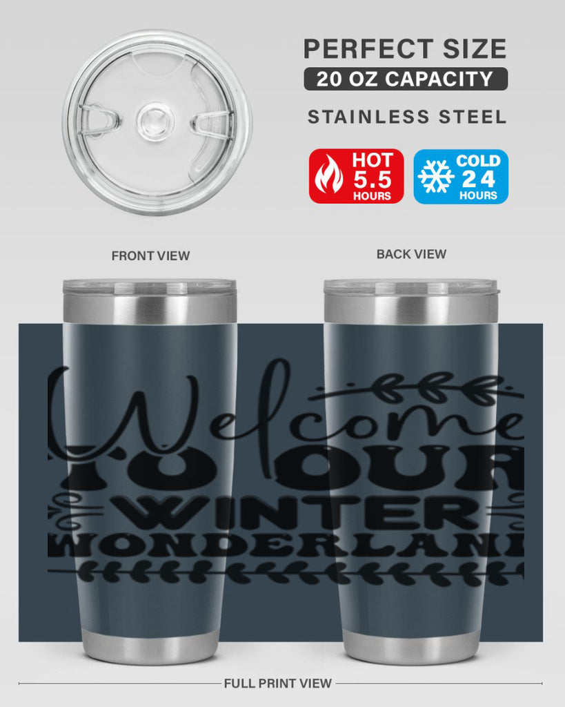 Welcome to our winter wonderland 477#- winter- Tumbler