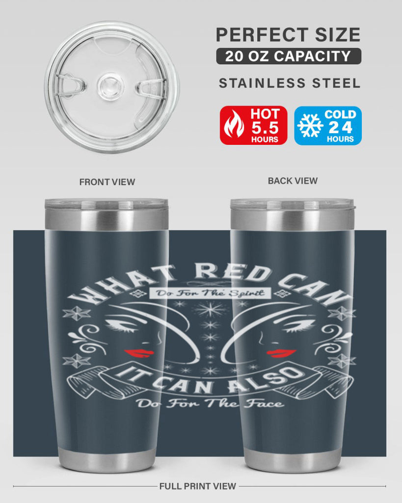 What red can do for the spirit it can also do for the face Style 175#- make up- Tumbler