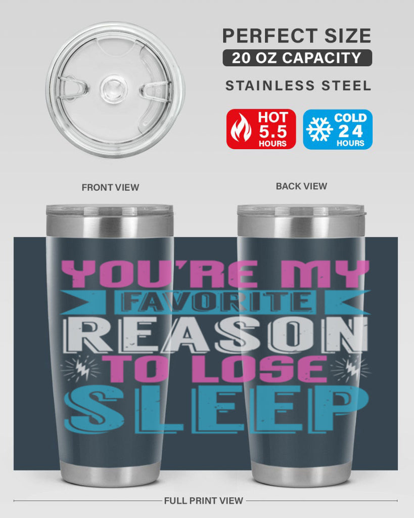 Youre my favorite season to lose sleep Style 156#- baby- tumbler