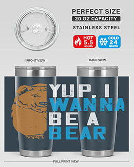 Yup, I wanna be a bear 36#- Bears- Tumbler