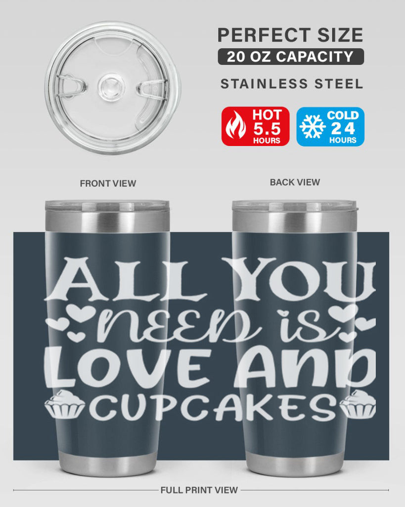all you need is love and cupcakes 61#- kitchen- Tumbler