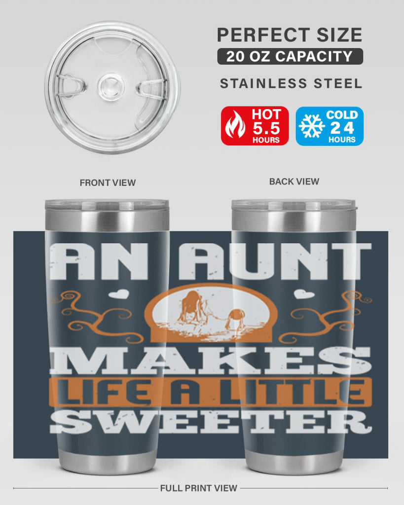 an aunt makes life a little sweeter 3#- mothers day- Tumbler