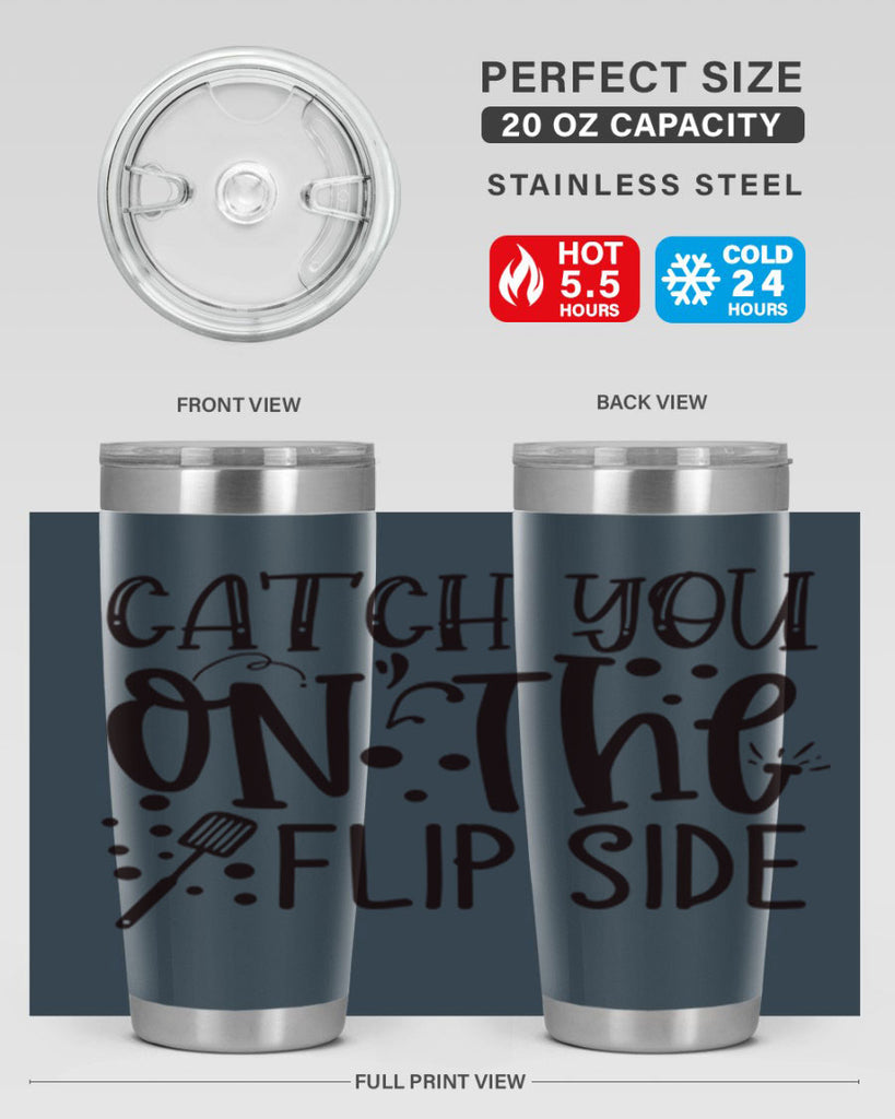 catch you on the flipside 49#- kitchen- Tumbler
