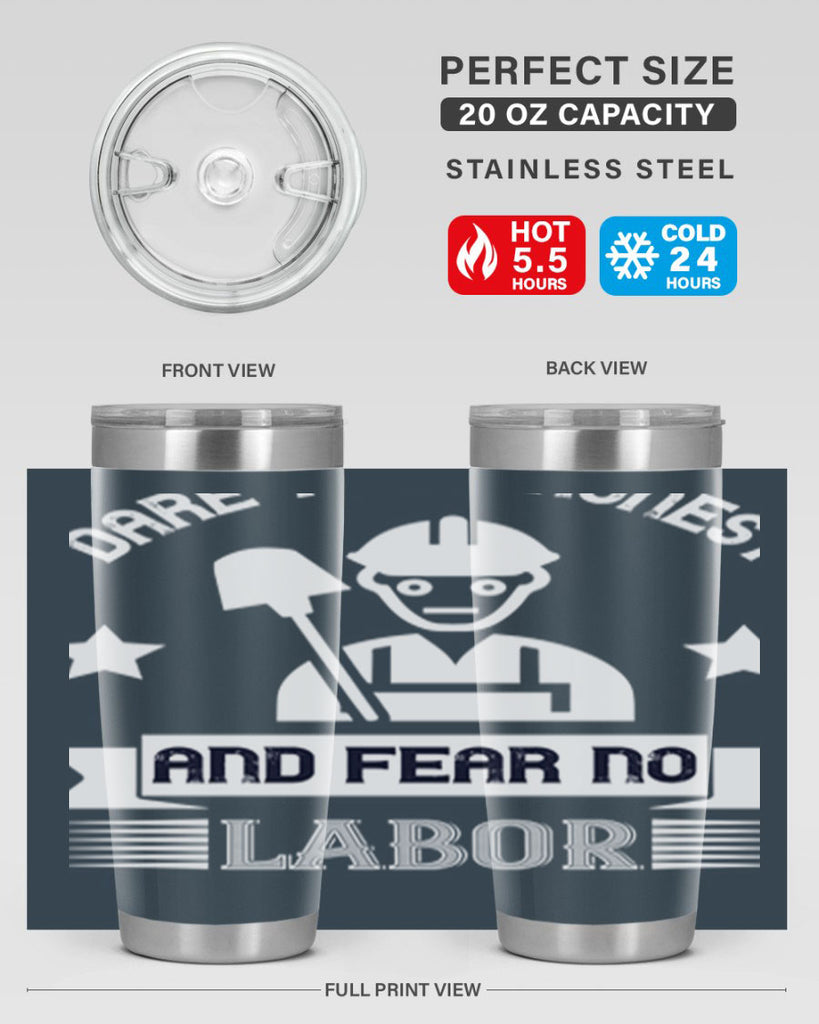 dare to be honest and fear no labor 44#- labor day- Tumbler