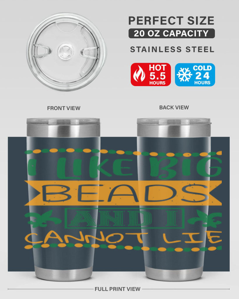 i like big beads and i cannot lie 67#- mardi gras- Tumbler
