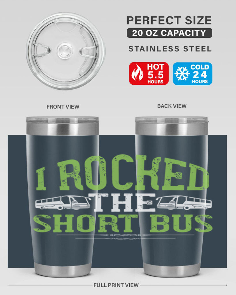i rocked the short bus Style 26#- bus driver- tumbler