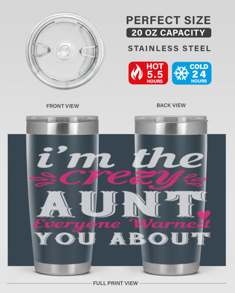 i’m the crezy aunt everyone warned you about Style 41#- aunt- Tumbler