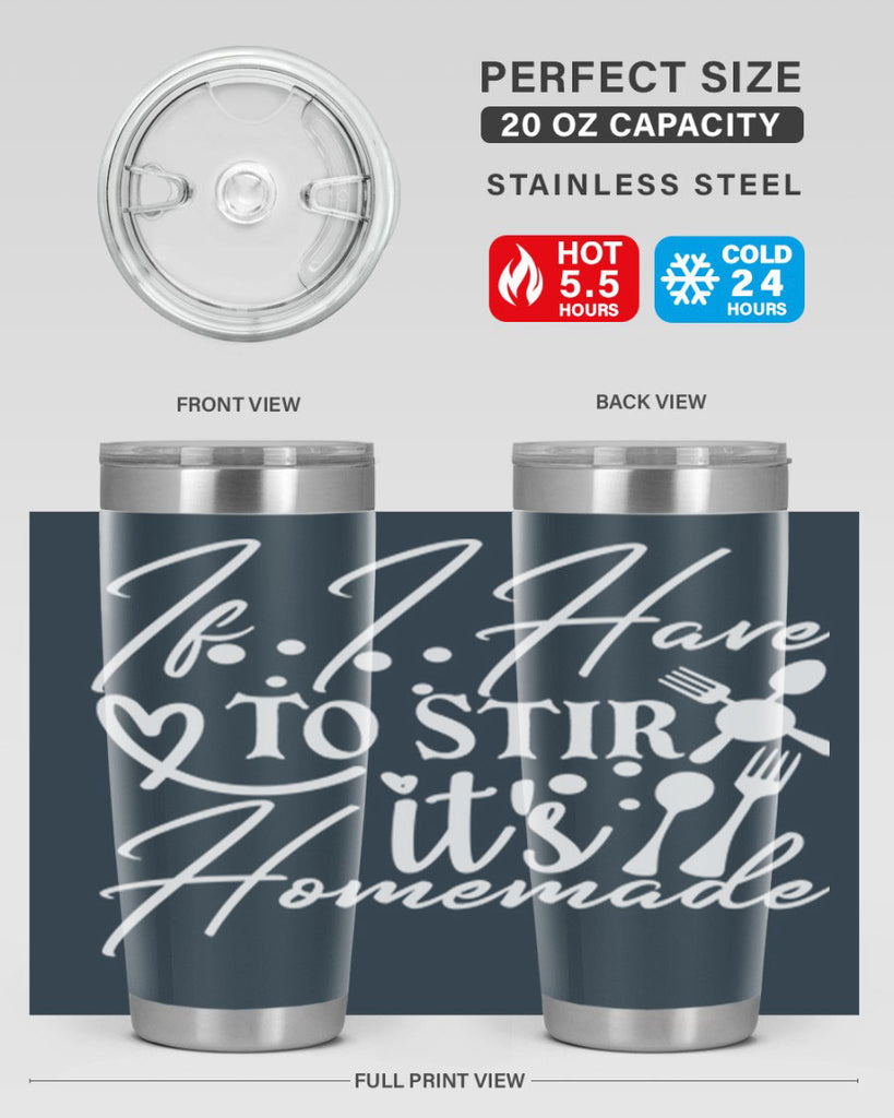 if i have to stir its homemade 30#- kitchen- Tumbler