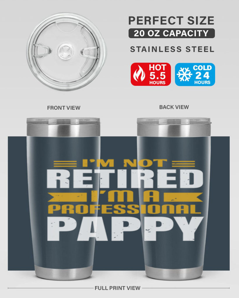 im not retired im a professional pappy 35#- grandpa - papa- Tumbler
