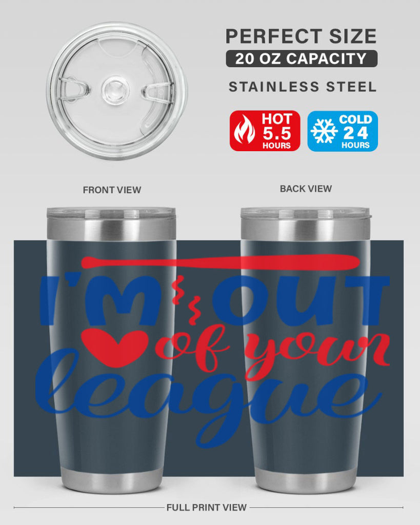 im out of your league 2070#- baseball- Tumbler