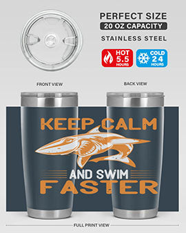 keep calm and swim faster Style 58#- shark  fish- Tumbler