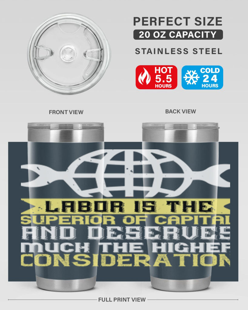 labor is the superior of capital and deserves much the higher consideration 28#- labor day- Tumbler
