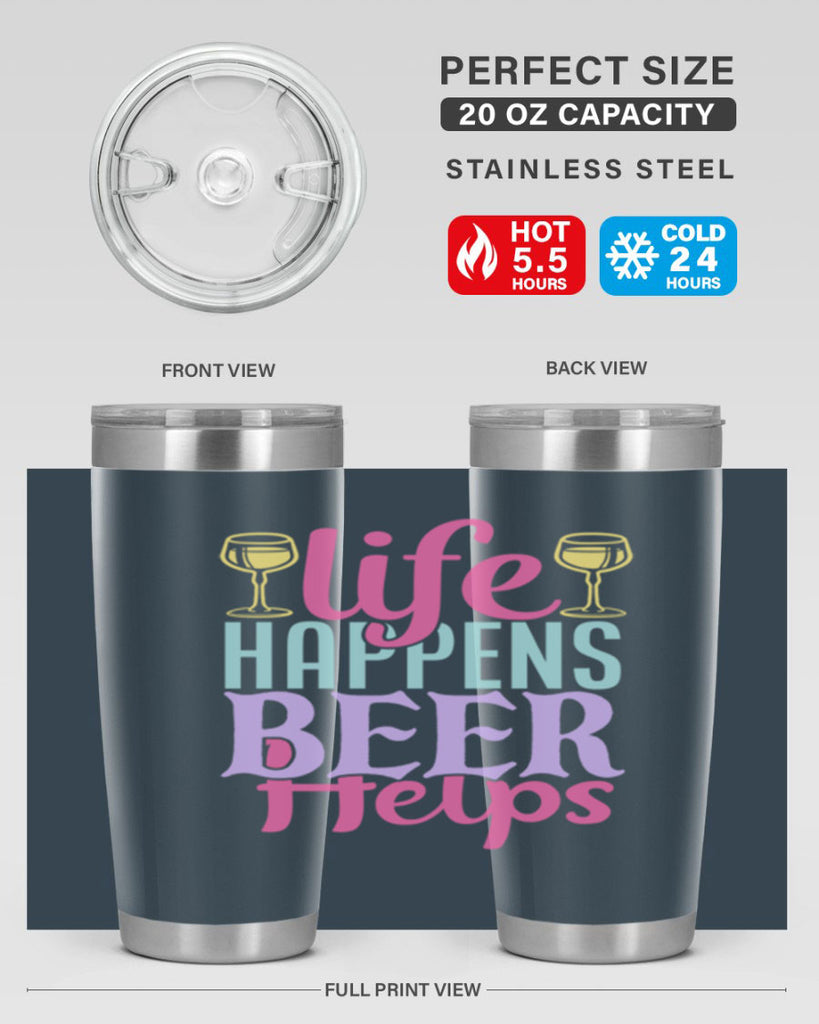 life happens beer helps 141#- beer- Tumbler