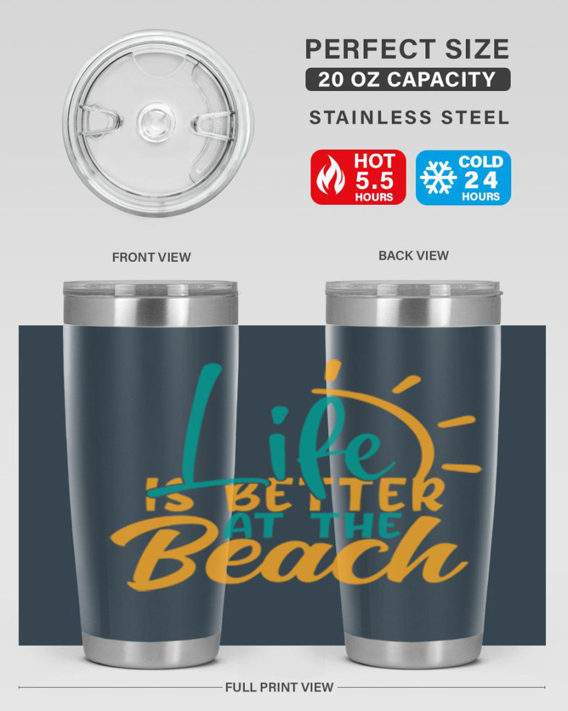 life is better at the beach Style 92#- summer- Tumbler