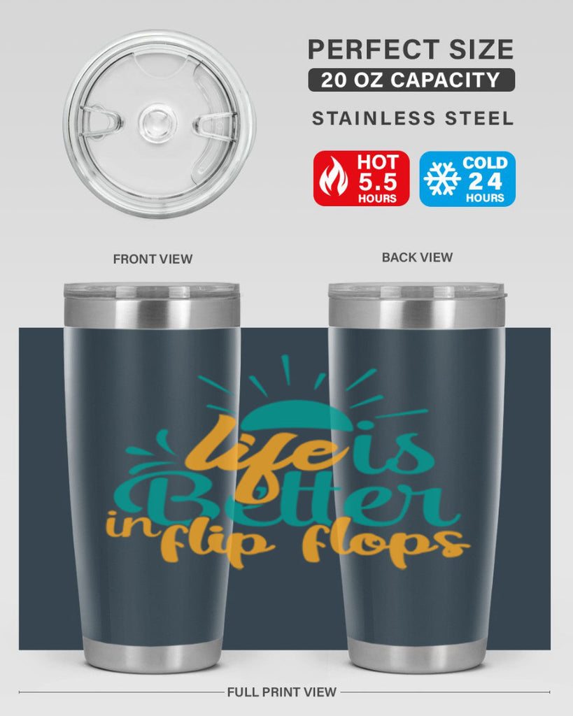 life is better in flip flops Style 90#- summer- Tumbler