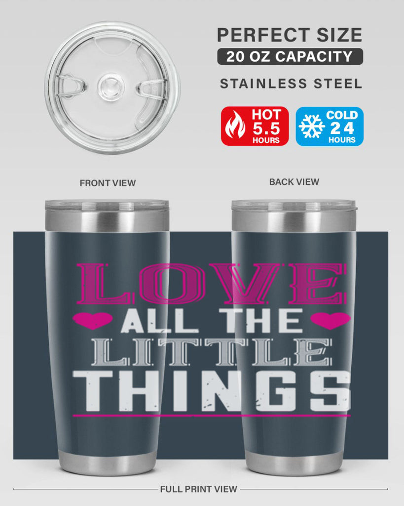 love all the little thing 46#- valentines day- Tumbler