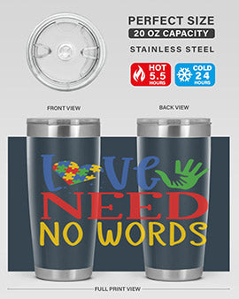 love need no words Style 28#- autism- Tumbler