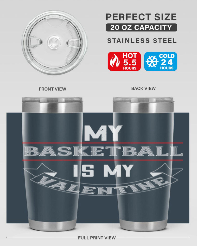 my basketball is my valentine 39#- valentines day- Tumbler
