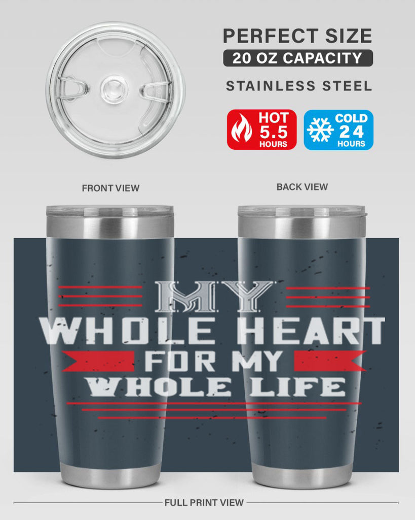 my whole heart for my whole life 33#- valentines day- Tumbler