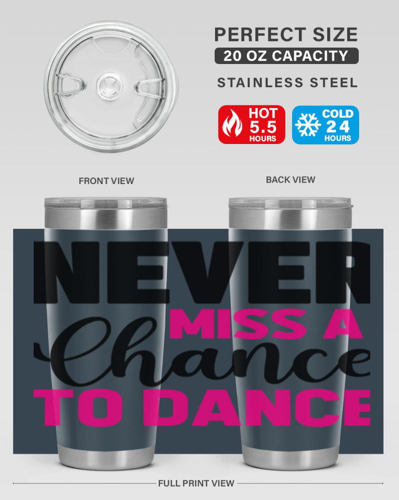 never miss a chance to dance 63#- ballet- Tumbler