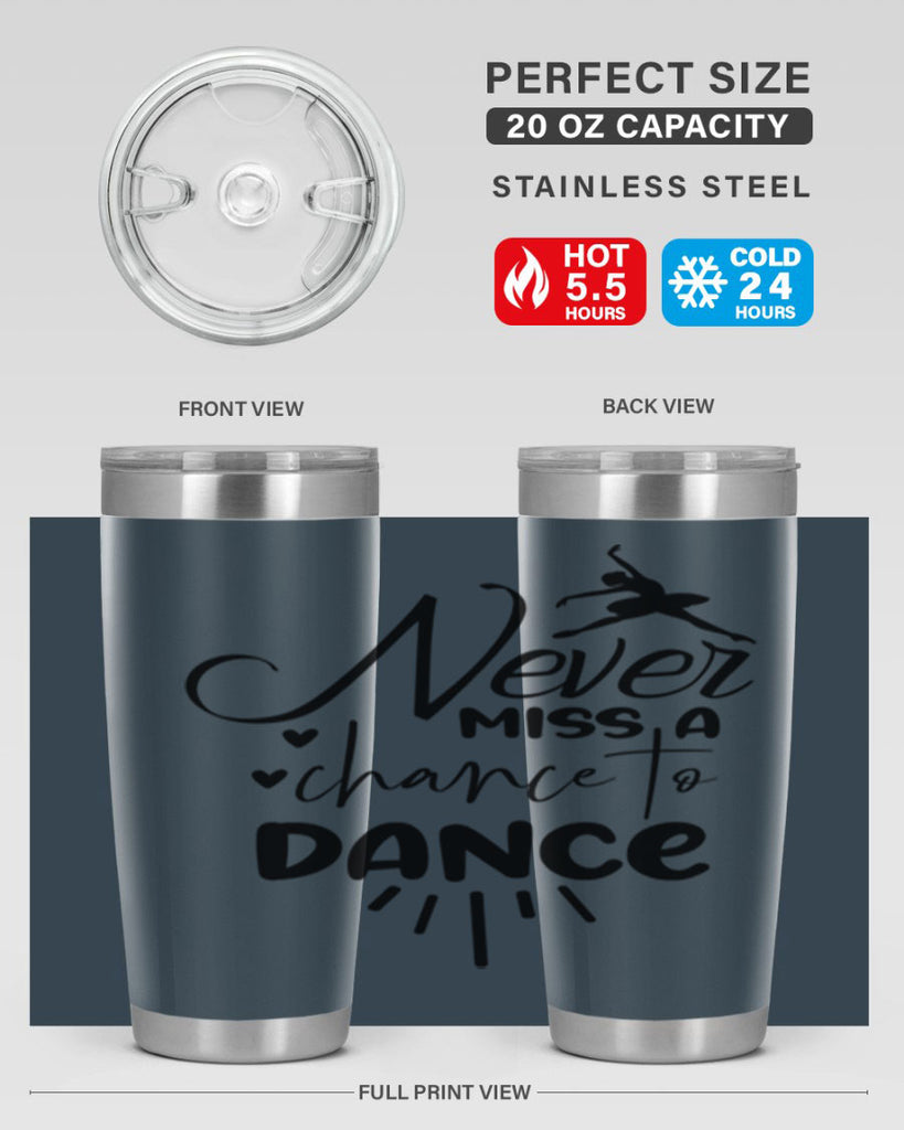 never miss a chance to dance 64#- ballet- Tumbler