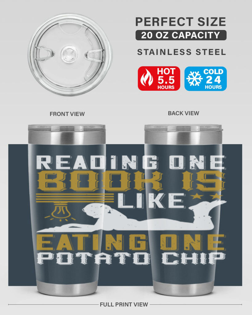 reading one book is like eating one potato chip 15#- reading- Tumbler
