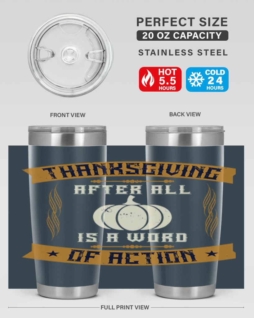 thanksgiving after all is a word of action 8#- thanksgiving- Tumbler