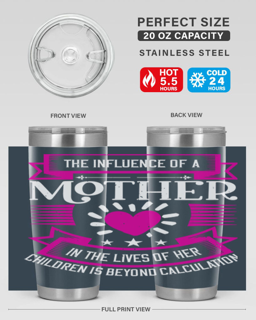 the influence of a mother 31#- mothers day- Tumbler