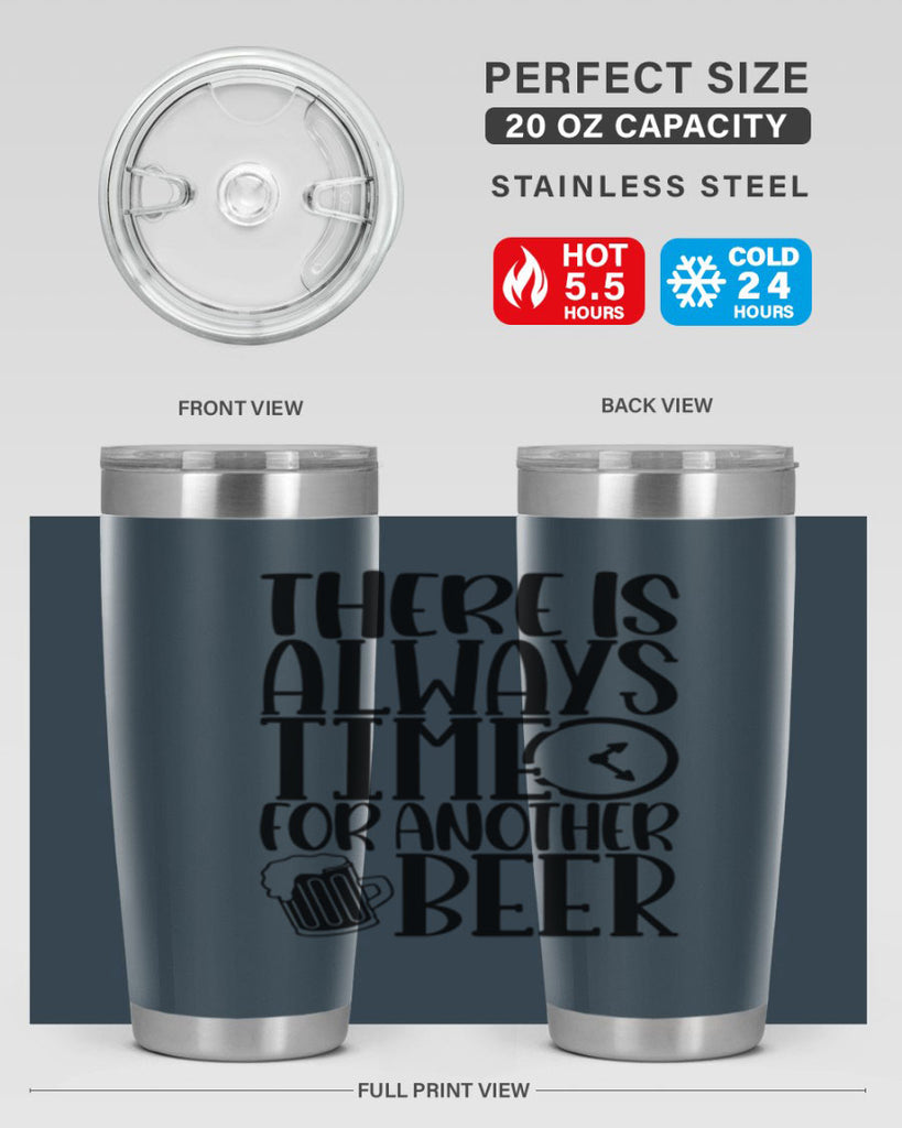 there is always time for another beer 20#- beer- Tumbler