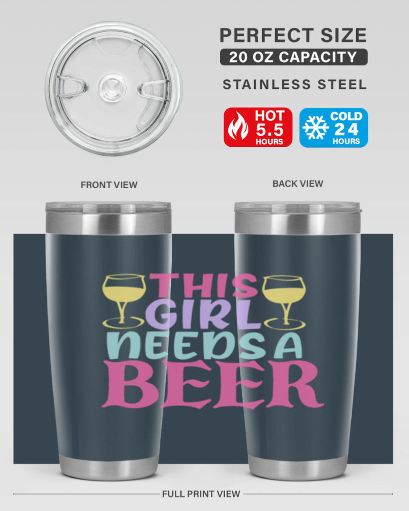 this girl needs a beer 120#- beer- Tumbler