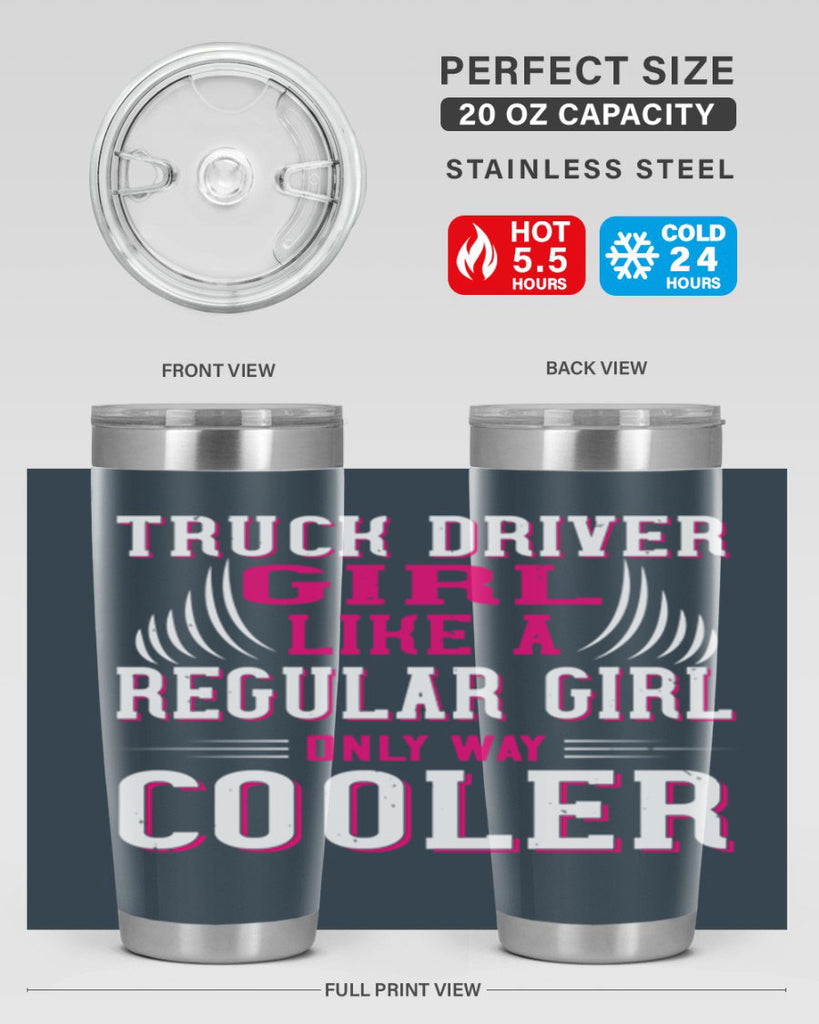 truck driver girl like a regular girl only way cooler Style 16#- truck driver- tumbler
