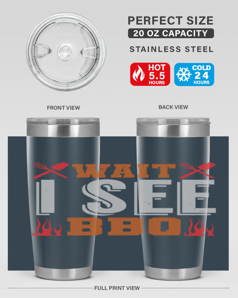 wait i see bbq 8#- bbq- Tumbler