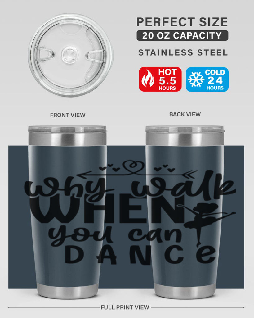 why walk when you can dance 92#- ballet- Tumbler
