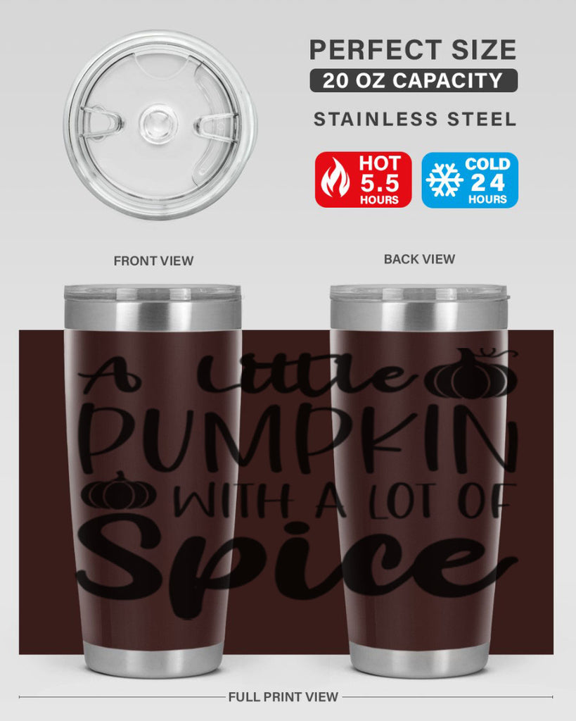 A Little Pumpkin With A Lot Of Spice 1#- fall- Tumbler